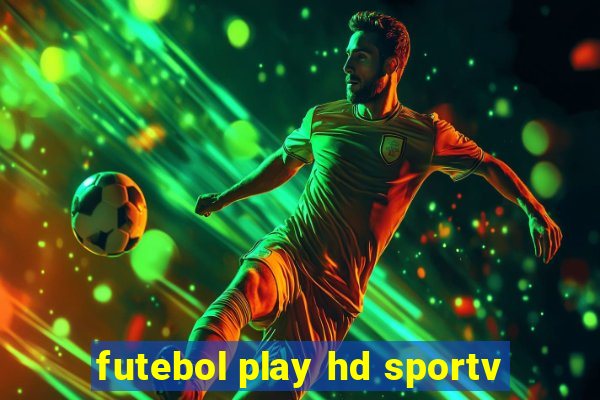 futebol play hd sportv